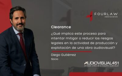 Clearance: ¿Qué implica este proceso para intentar mitigar o reducir los riesgos legales en la actividad de producción y explotación de una obra audiovisual?