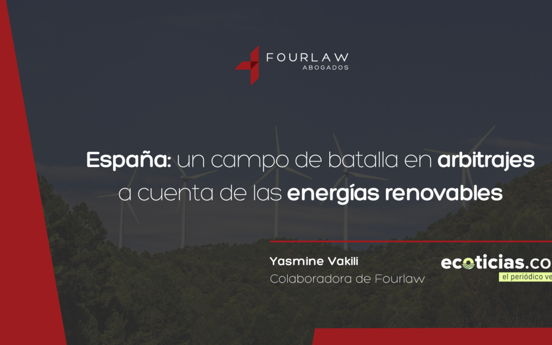 España: un campo de batalla en arbitrajes a cuenta de las energías renovables