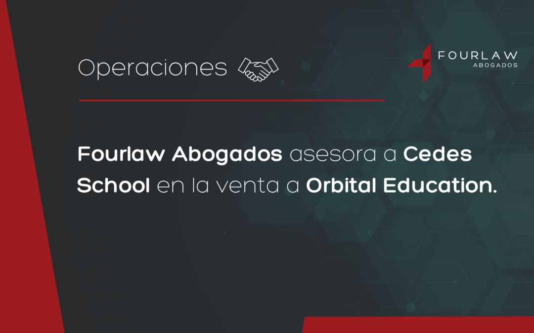 Fourlaw Abogados asesora a la familia propietaria de CEDES School en la venta a Orbital Education
