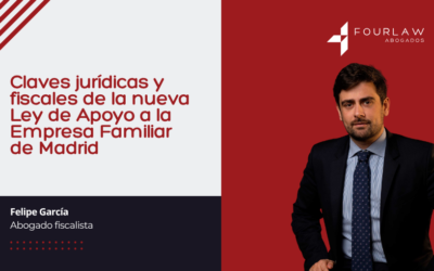 Claves jurídicas y fiscales de la nueva Ley de Apoyo a la Empresa Familiar de Madrid